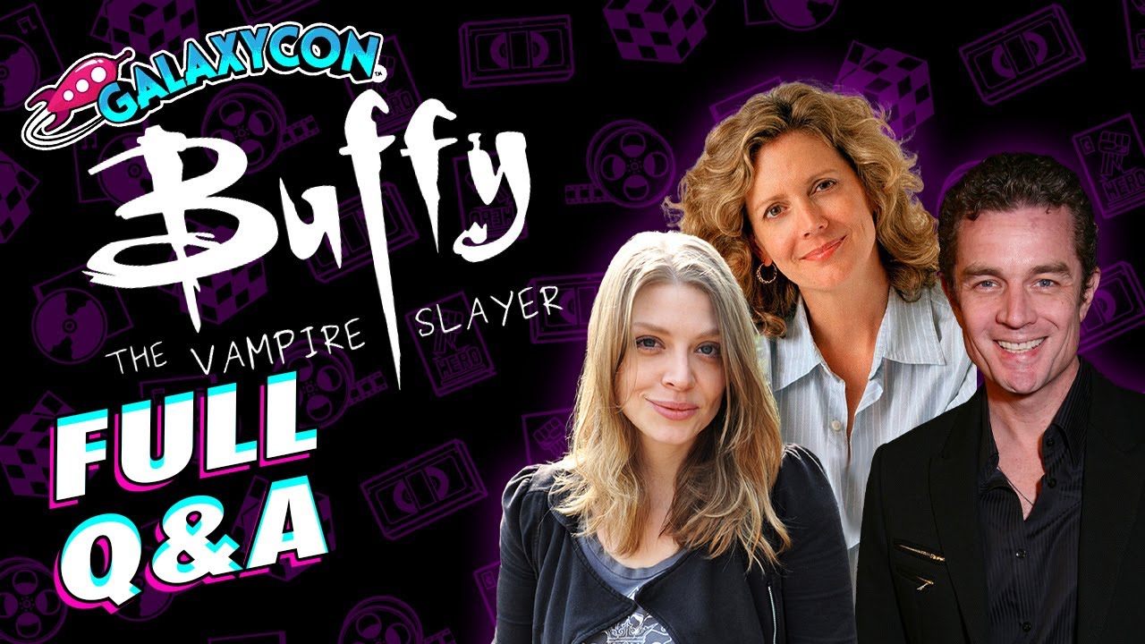 Buffy The Vampire Slayer GalaxyCon Q&A