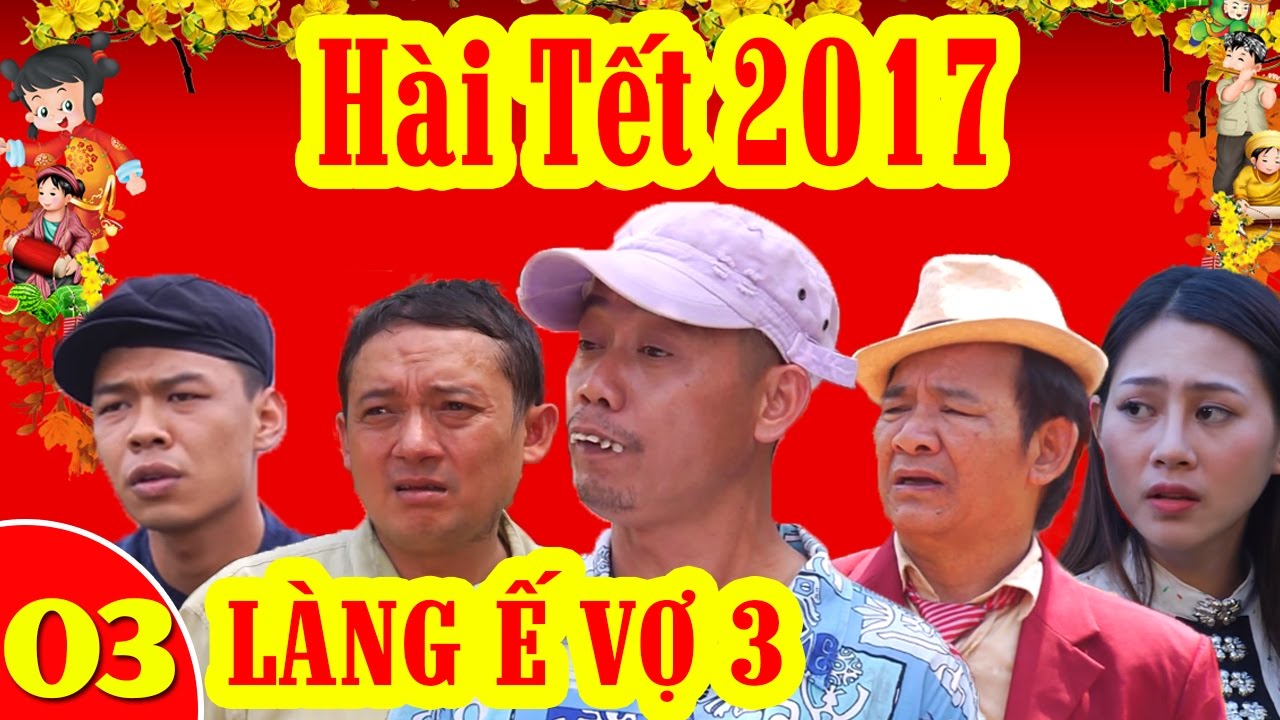 Phim Hài Tết | Làng ế Vợ 3 - Tập 3 | Trung Ruồi, Yến Xôi, Chiến Thắng, Bình Trọng