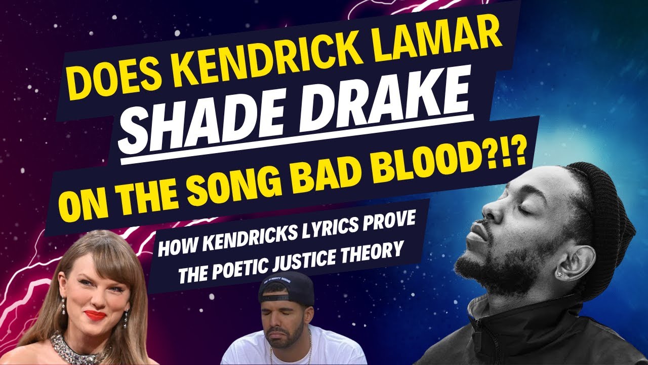 Kendrick Alludes to Being Drakes Ghost Writer on The Song Bad Blood
