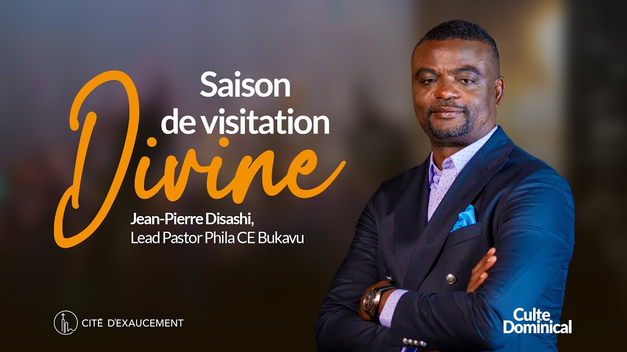 Saison de visitation divine | Jean-Pierre Disashi, Lead Pastor | Phila CE Bukavu
