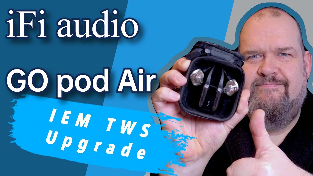 Kabelloser Genuss für deine In-Ears: iFi audio GO pod Air im Spotlight!