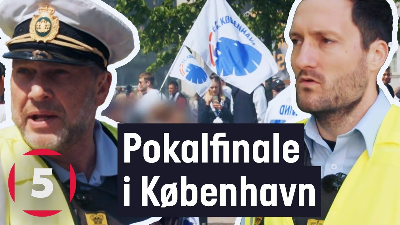 Pokalkamp i Parken kræver ekstra nærpoliti | Gadebetjentene | Kanal 5 Danmark