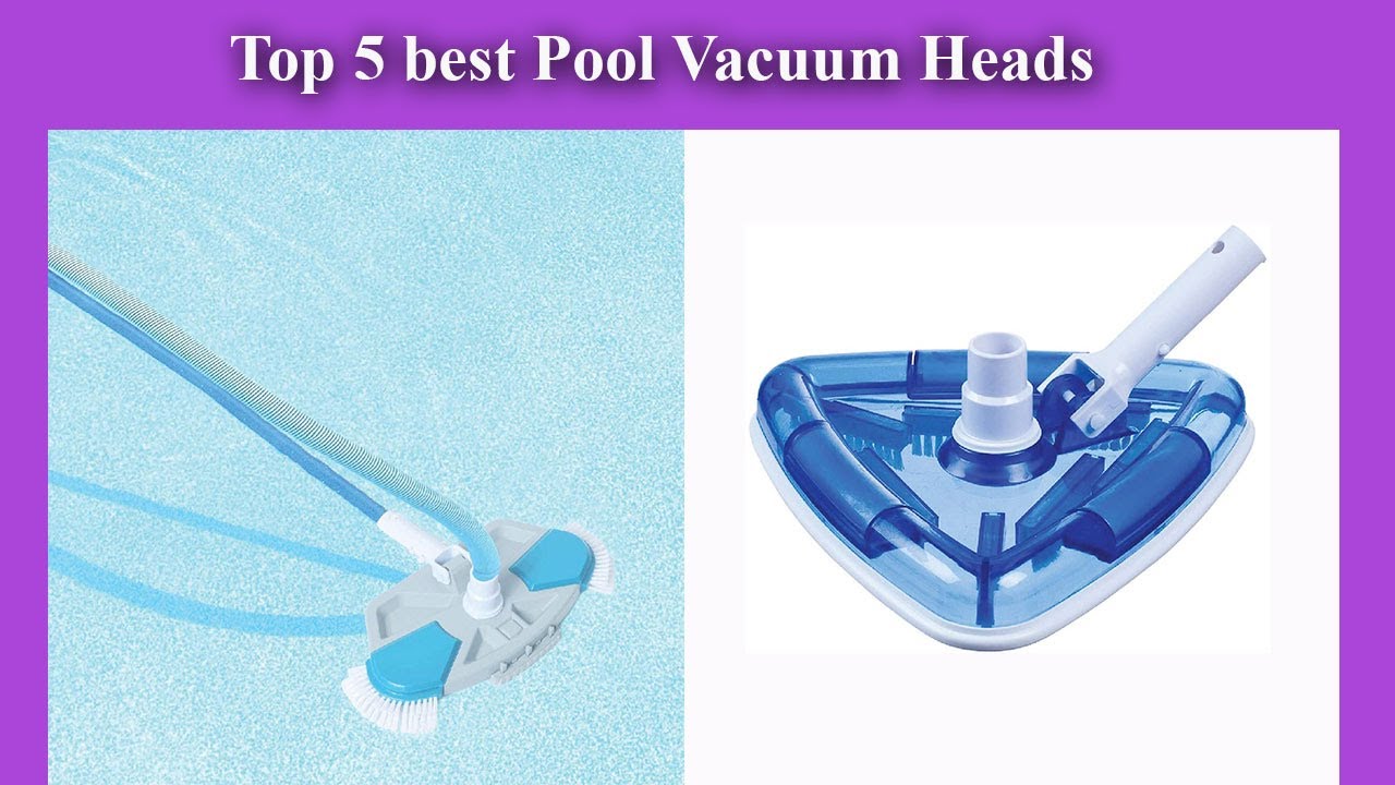 Top 5 best Pool Vacuum Heads