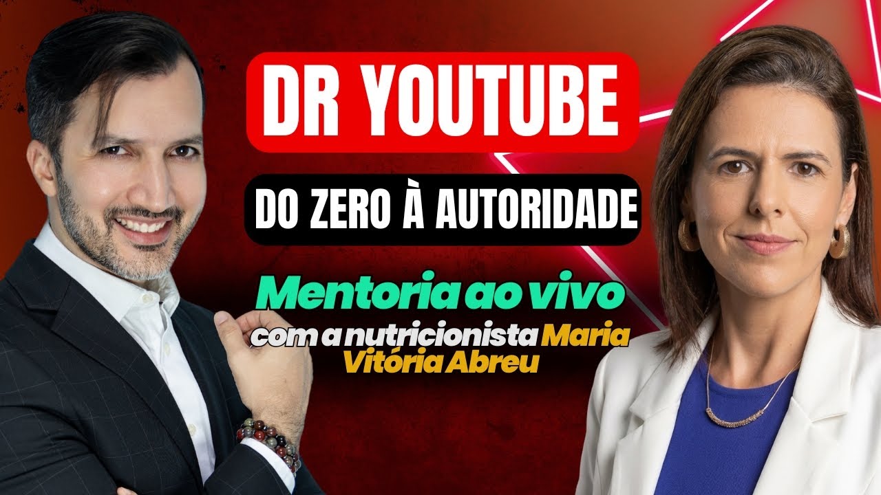 Dr You Tube - Do Zero à Autoridade - Mentoria ao Vivo com a nutri Maria Vitória Abreu