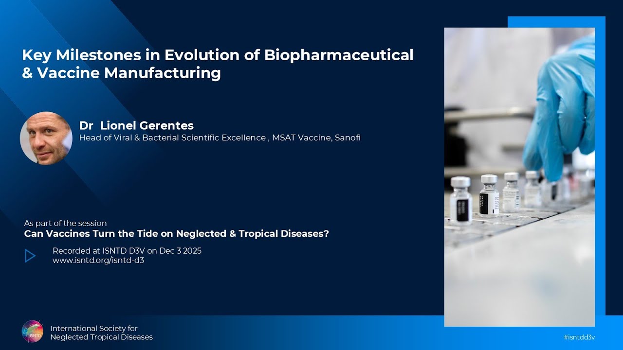 Key Milestones in Evolution of Biopharmaceutical & Vaccine Manufacturing (Lionel Gerentes, Sanofi)