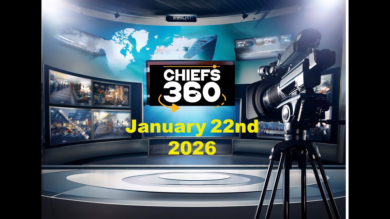 Chiefs 360  January 22nd