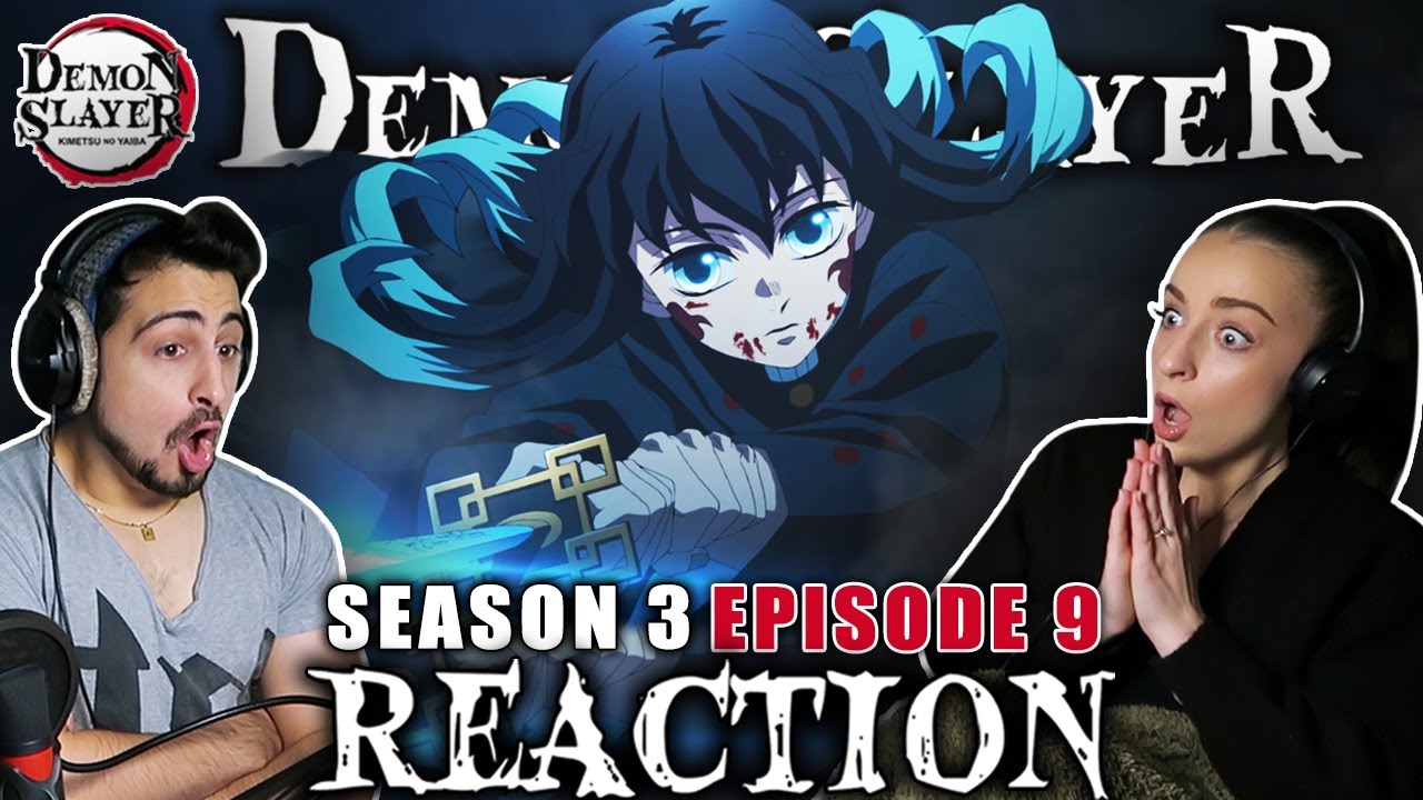 WHAT AN EPISODE!! 🔥 Demon Slayer Season 3 Episode 9 REACTION! | 3x9 