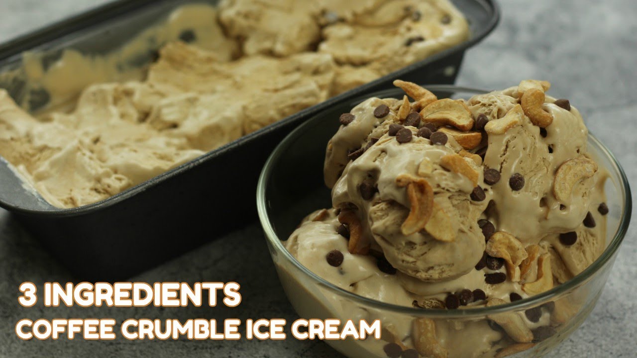 3 INGREDIENTS COFFEE CRUMBLE ICE CREAM (NO CHURN ICE CREAM)