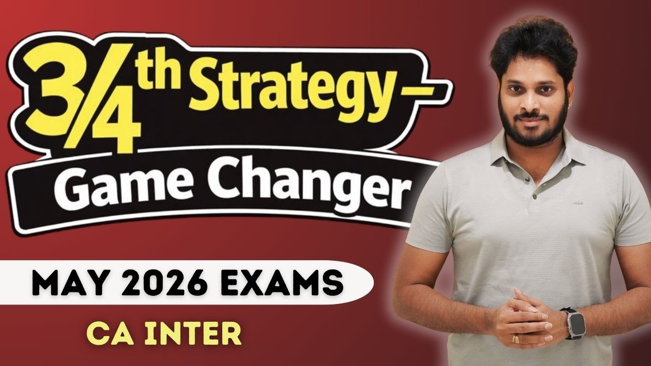 CA Inter May 2026 - Most Trusted Strategy | Now Truly 3/4th Strategy