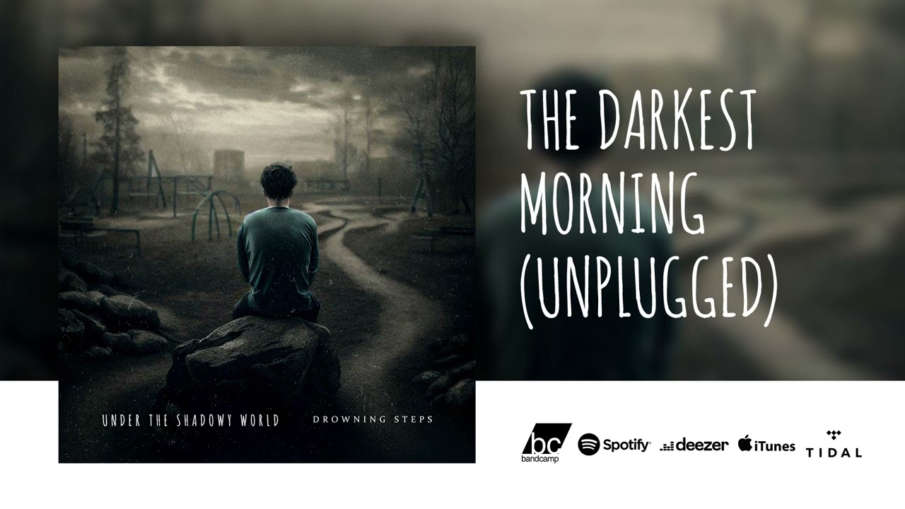 The Darkest Morning (Unplugged)