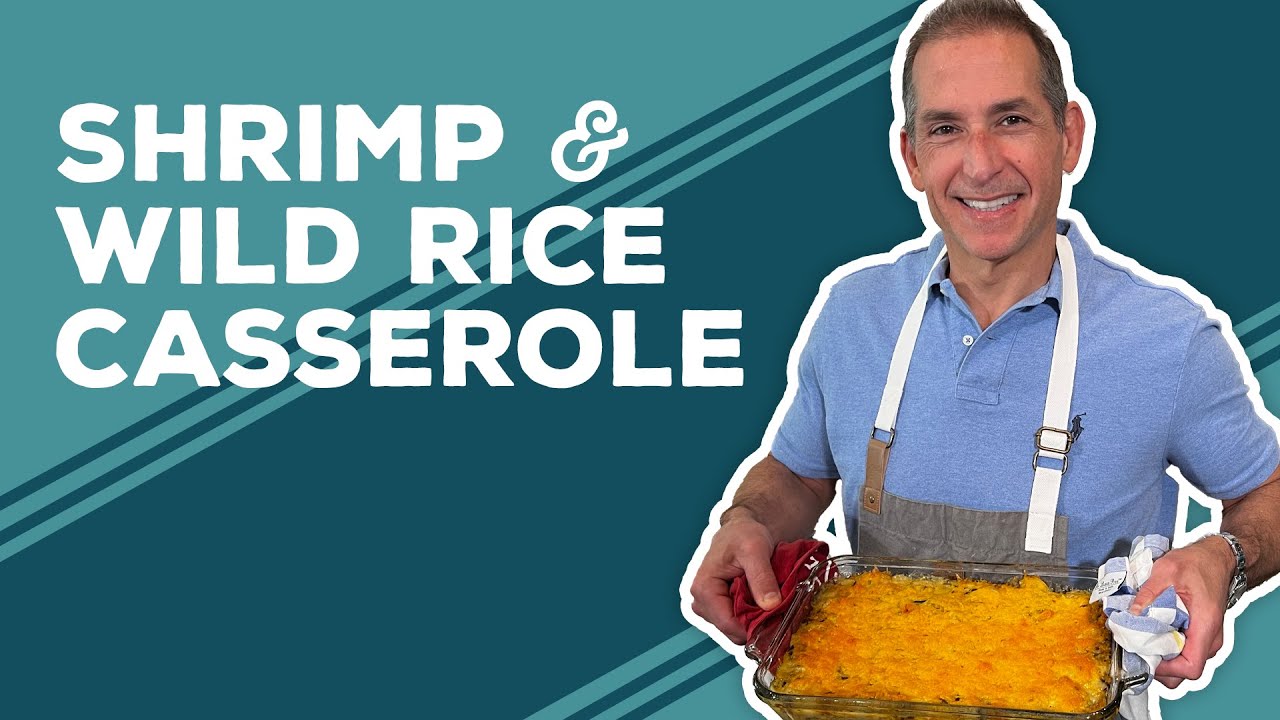Love & Best Dishes: Shrimp and Wild Rice Casserole Recipe for Dinner