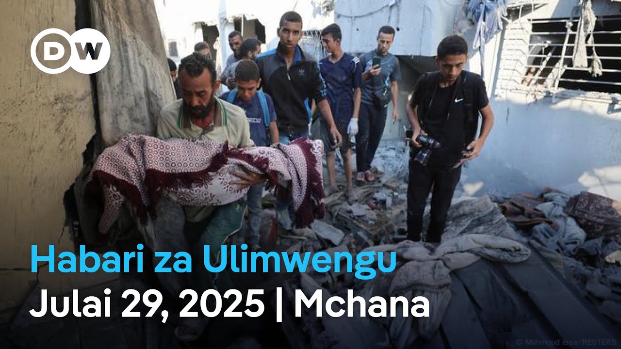 DW Kiswahili Habari za Ulimwengu | Julai 29, 2025 | Mchana | Swahili Habari leo | Podcast