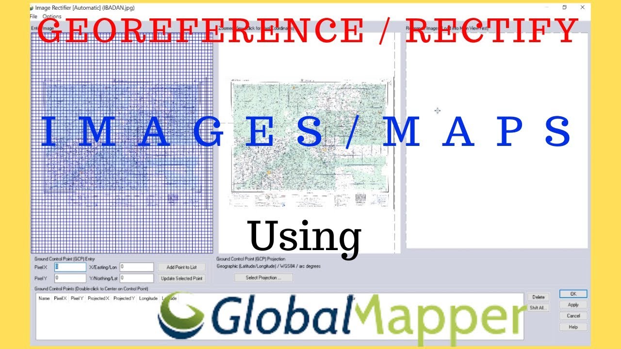 How to Georeference an Image in Global Mapper | Rectify an Image in Global Mapper