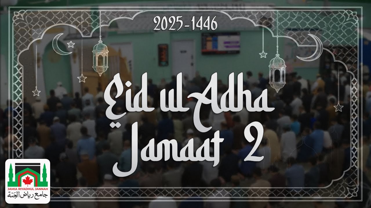 JRJ - Eid ul Adha 2025 Jamaat 2