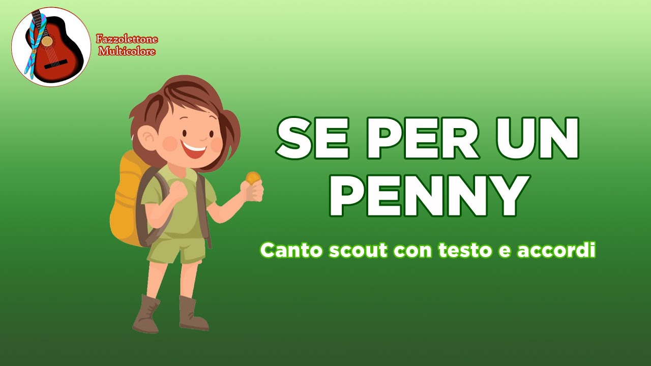 Se un penny io ti do  - canto scout con testo e accordi