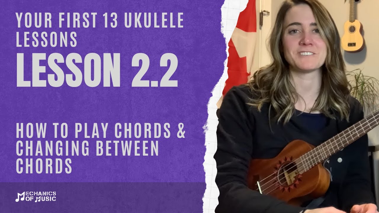 Lesson 2 [Part 2/2]: How to Play Chords on a Ukulele | First 13 Lessons for Beginner Ukulele Players