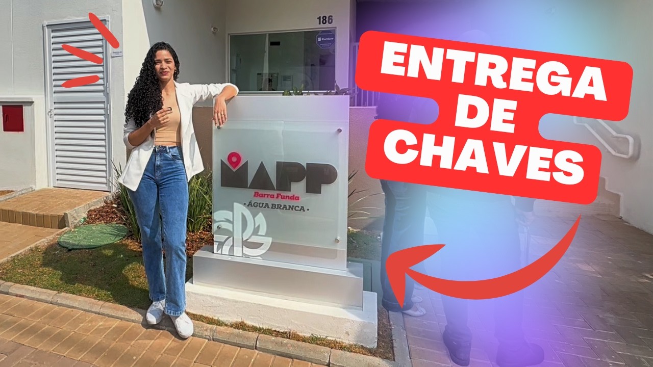 ENTREGA DE CHAVES | Mapp Barra Funda Agua Branca | @PlanoePlanoC ​