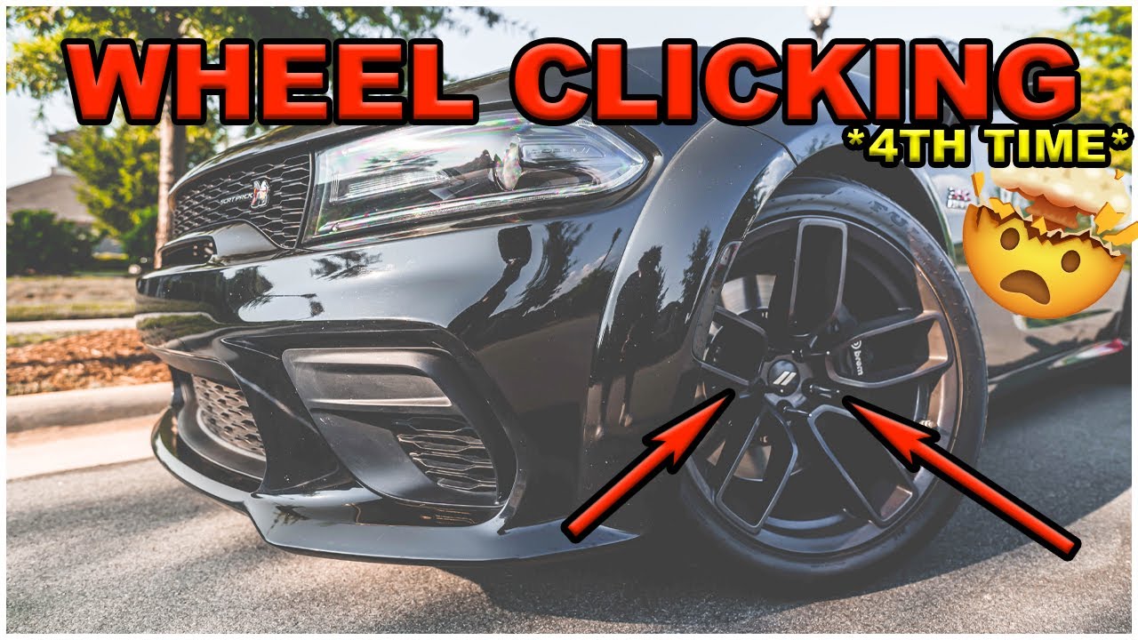 *WHEEL CLICKING NOISE* is BACK for a 4th TIME on my DODGE CHARGER... I'M DONE with this CAR!!!