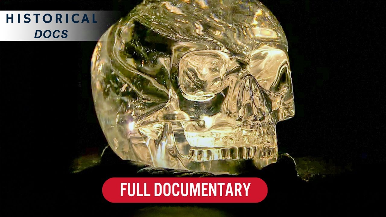 The Crystal Skulls: From Ancient Mystery to Modern Fake | Legend of the Crystal Skulls | Full Doc.