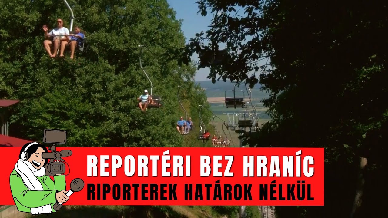 REPORTÉRI BEZ HRANÍC (1) - Najdlhšia sedačková lanovka v Maďarsku
