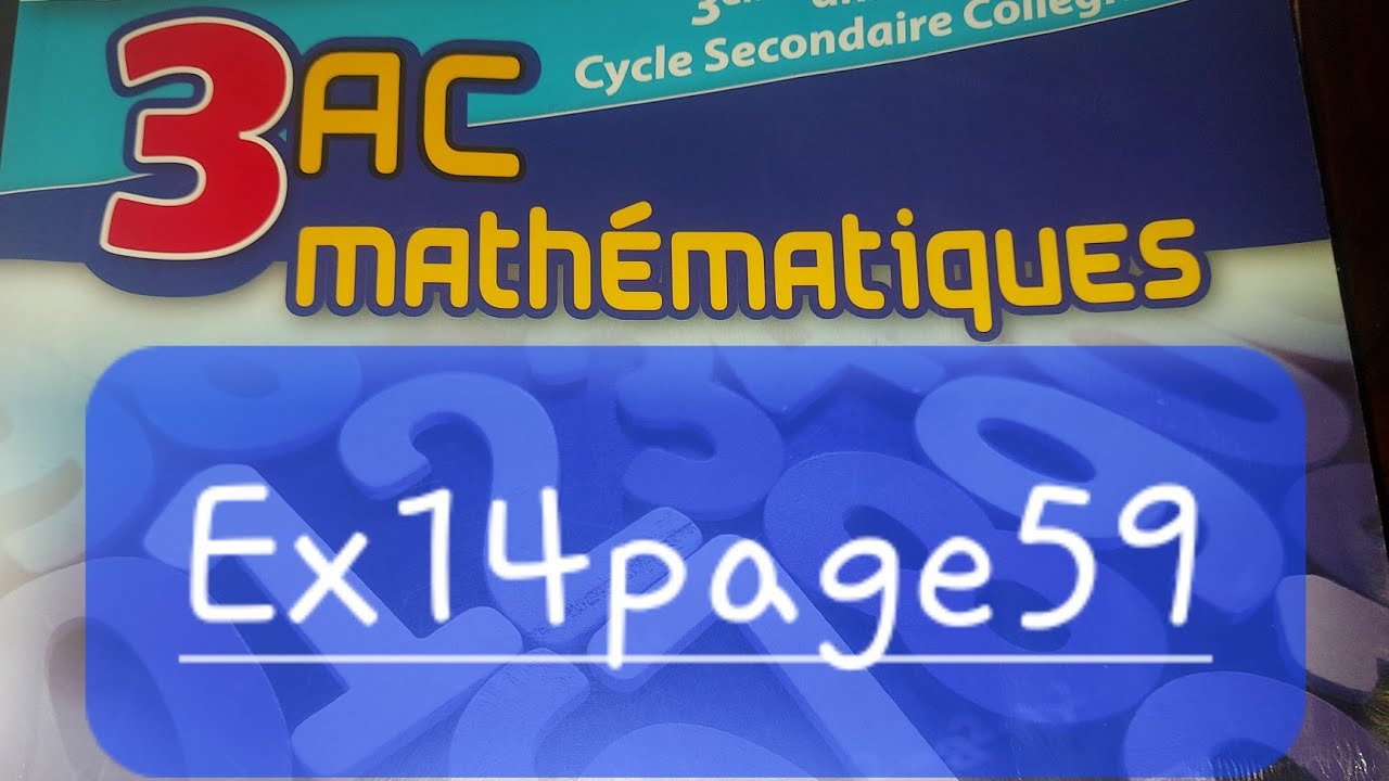Exercice 14 page 59 maxi maths 3ac