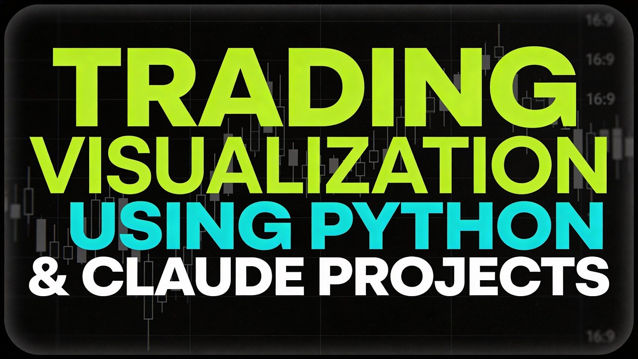 Build Trading Visualization using  Python and Claude Projects