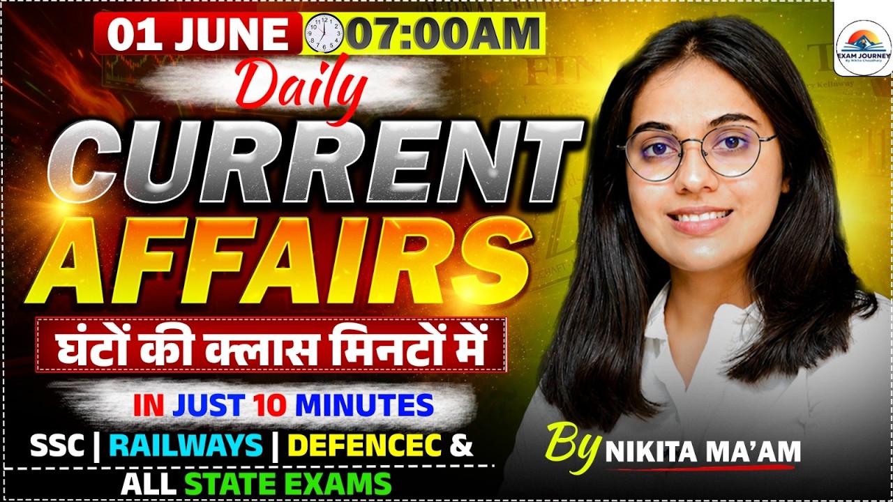 1 June 2026 | 10 Questions in 10 Minutes | Current Affairs| Exam Journey