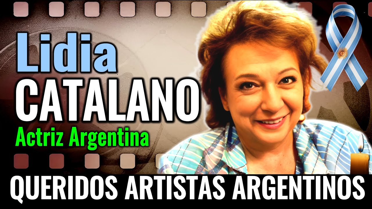 LIDIA CATALANO Vida y Final 🤍 Queridos Artistas Argentinos