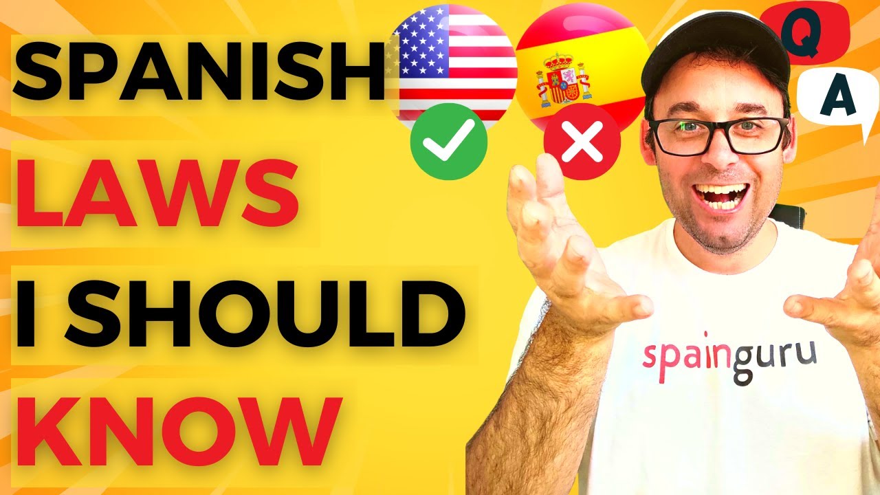 The Spanish laws that Americans should know before moving to Spain