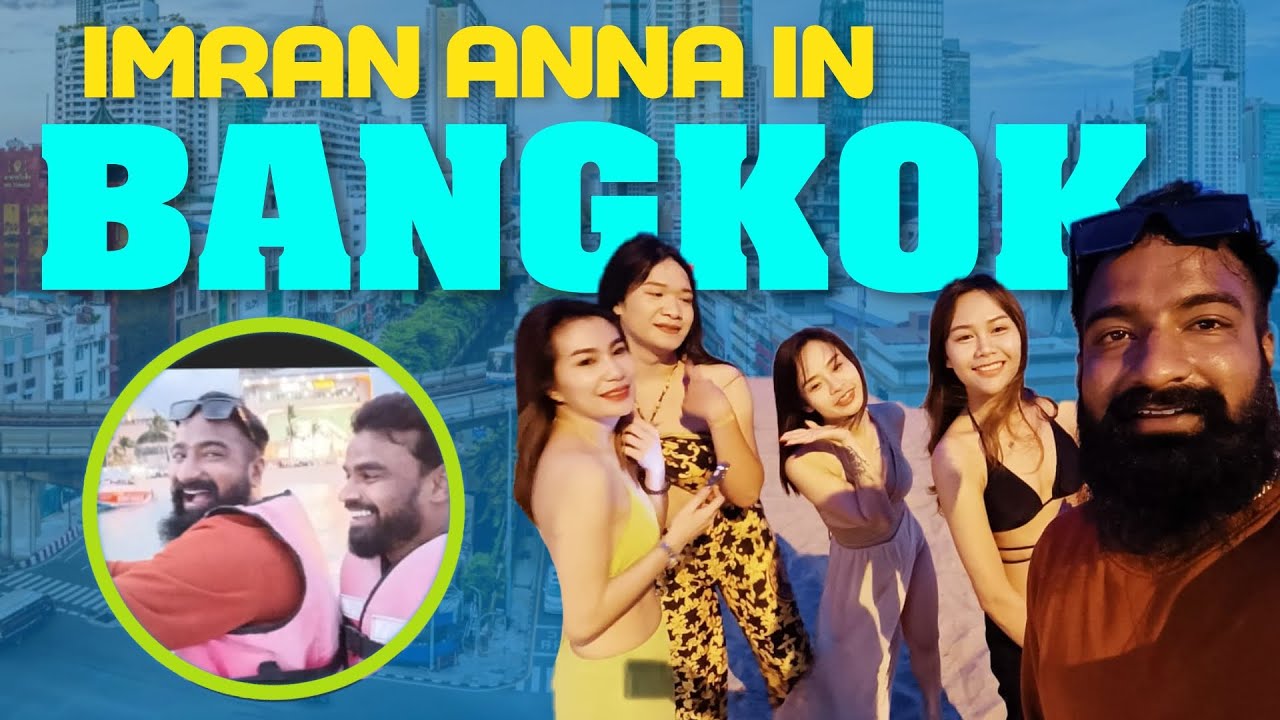 Imran Anna In Bangkok | Pareshan Family