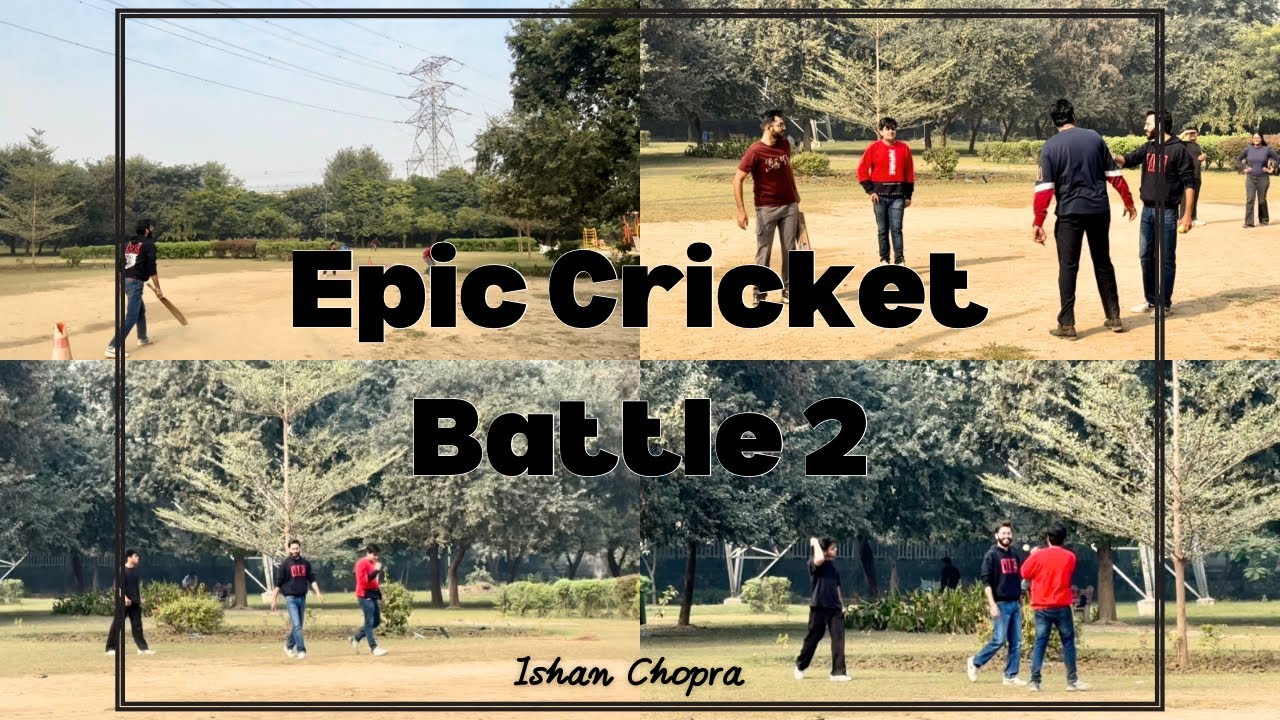 Epic Cricket Battle 2 | Peak Male Content | Ishaan Chopra