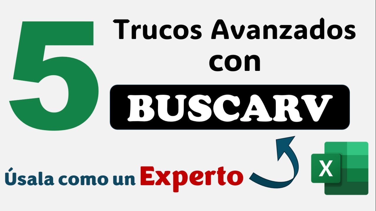 BUSCARV AVANZADO &ndash; C&oacute;mo Hacer B&uacute;squedas Avanzadas con BuscarV en Excel (5 Ejemplos Pr&aacute;cticos)