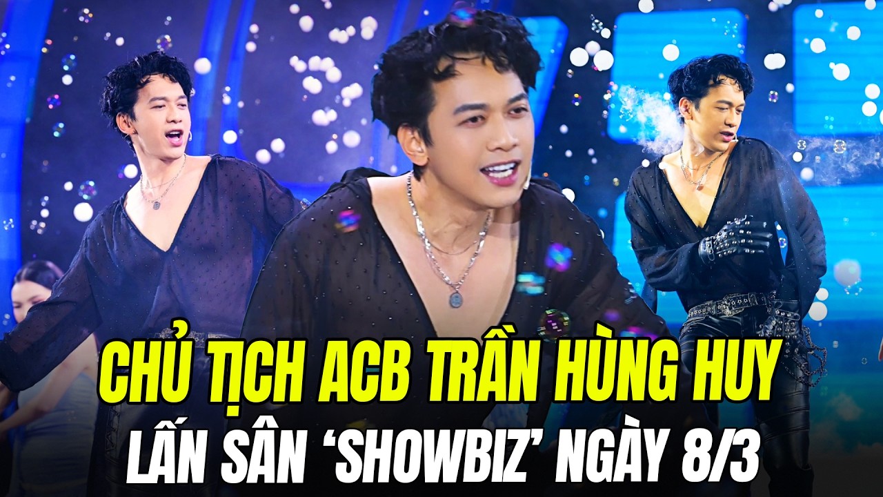 CHỦ TỊCH ACB TRẦN HÙNG HUY TÁI XUẤT 'SHOWBIZ' NGÀY 8/3, DÂN MẠNG GỌI TÊN SOOBIN