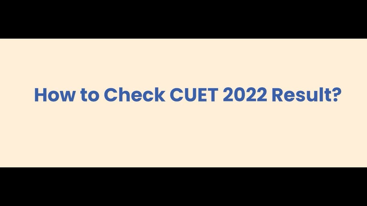 How to check CUET 2022 Results | CUET 2022 Results
