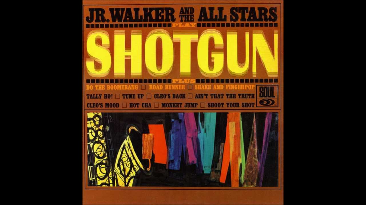 Jr. Walker & The All Stars - Shotgun HQ