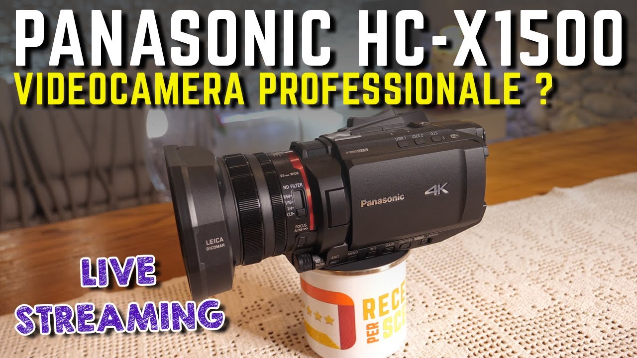 LIVE STREAMING YOUTUBE e FACEBOOK professionale RECENSIONE VIDEOCAMERA Panasonic HC X1500E
