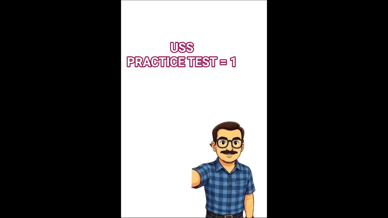 USS PRACTICE TEST =1 (Comment the answer )