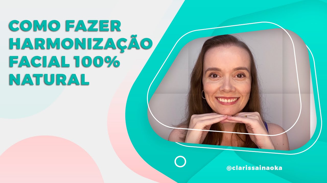 Como fazer harmonização facial 100% natural