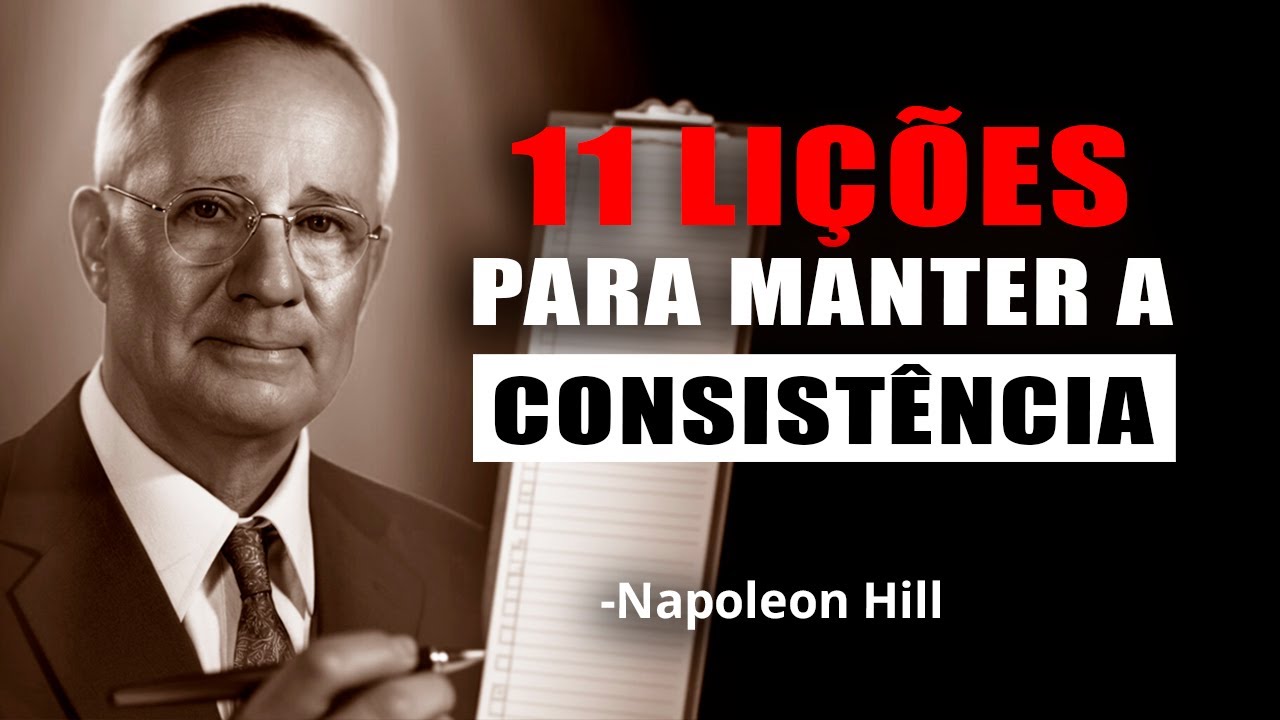 Se Você É Ambicioso, Mas Inconsistente, Ouça Isto | Napoleon Hill