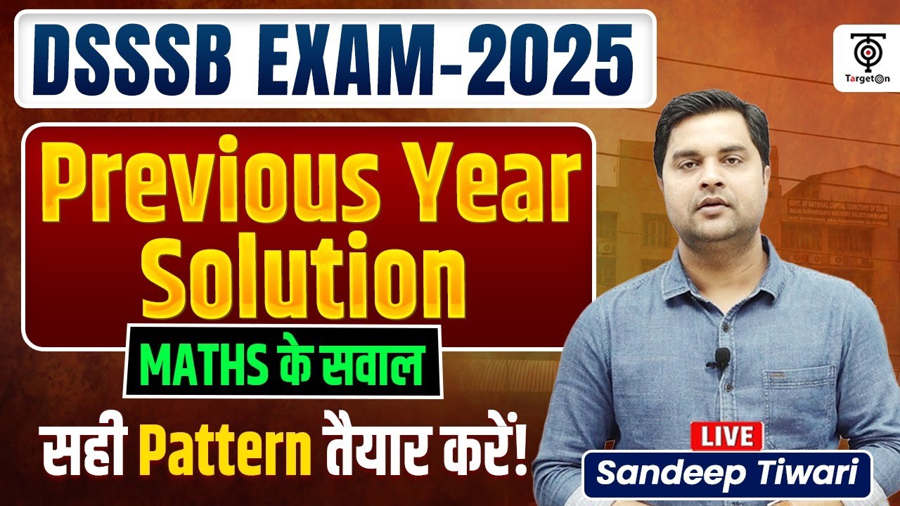 DSSSB 2025 | DSSSB Maths Previous Year Questions | DSSSB Maths Sandeep Tiwari Sir