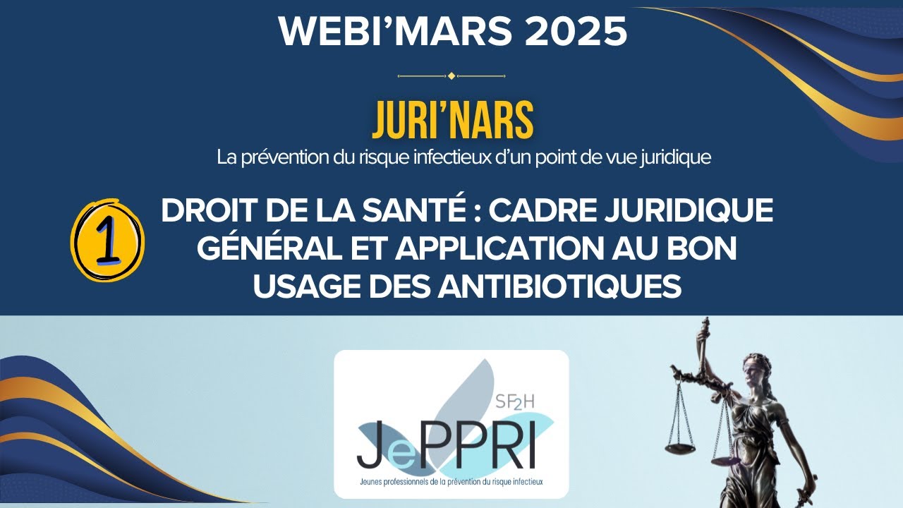 Juri'nar 1 - Droit de la santé, cadre juridique et application au bon usage des antibiotiques