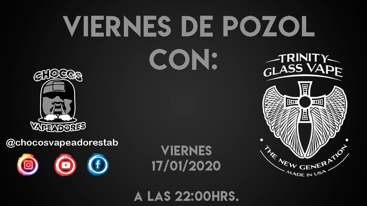 P26 Viernes de Pozol con Trinity Glass Vape 