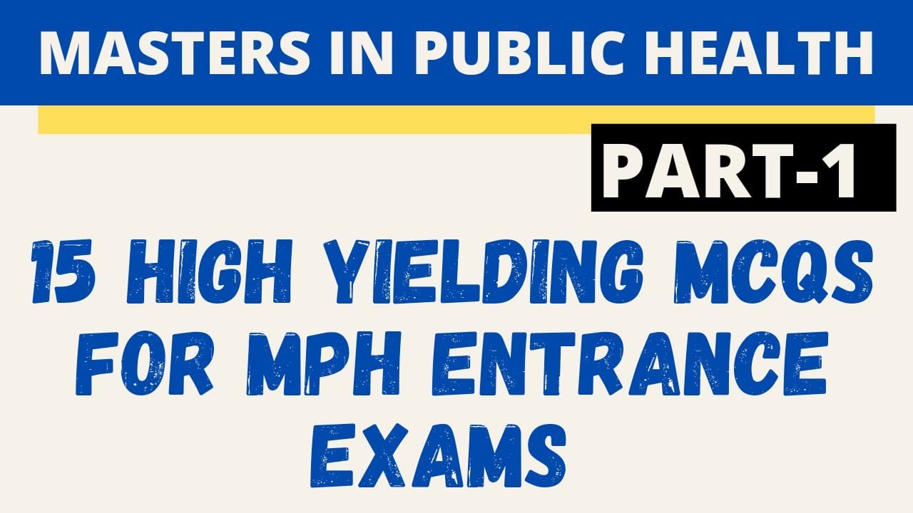 15 IMPORTANT MCQS FOR  MPH #MASTERS IN PUBLIC HEALTH ENTRANCE EXAM #