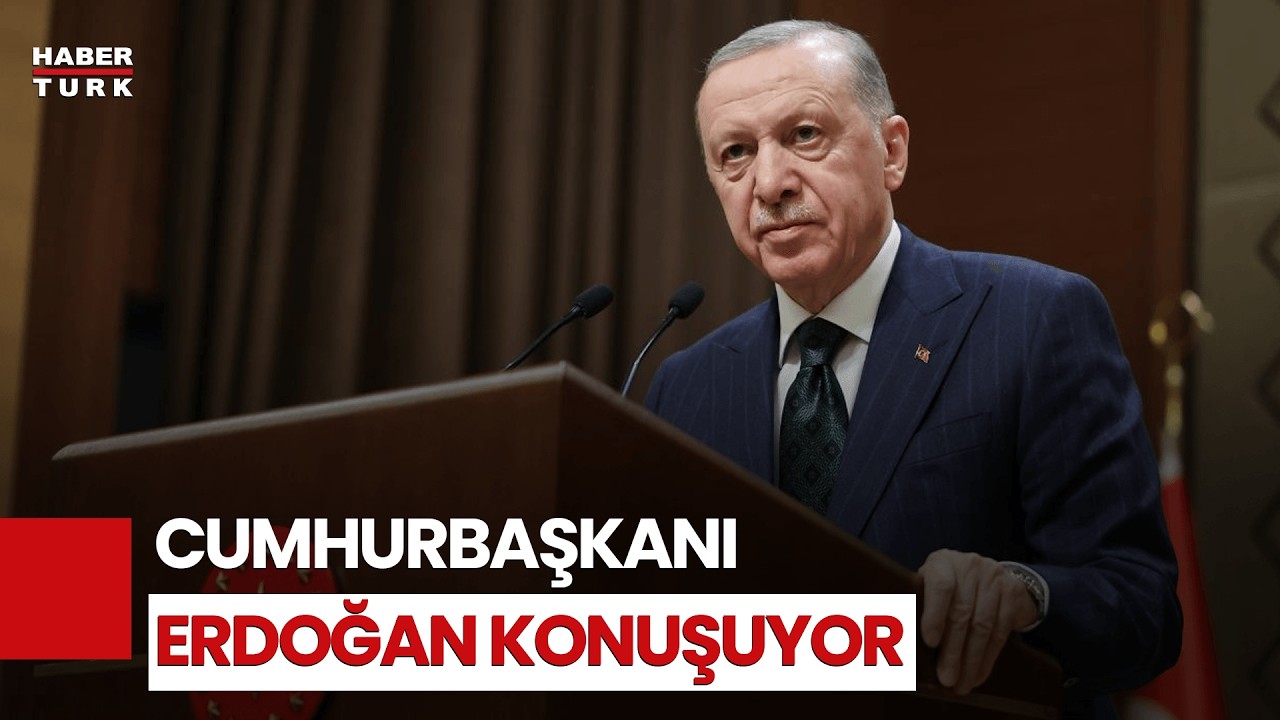 #CANLI - Cumhurbaşkanı Erdoğan konuşuyor