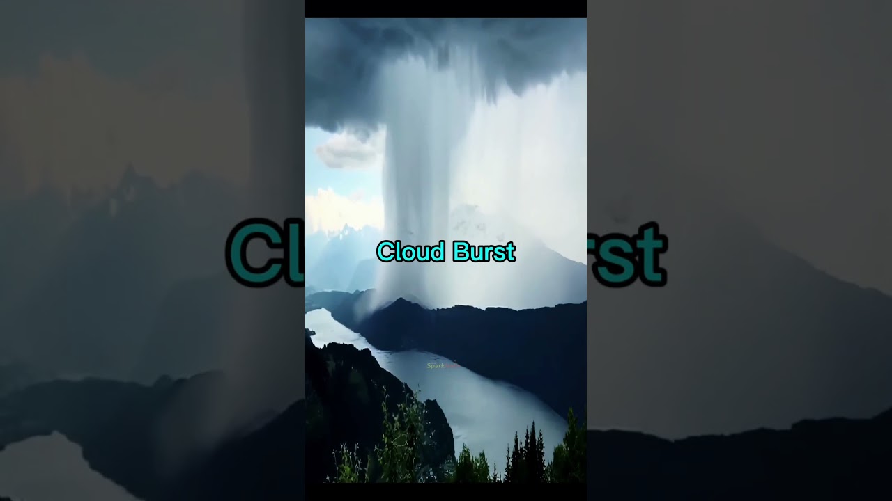 Cloudburst Explained: Thousands of Liters of Water Falling at Once!