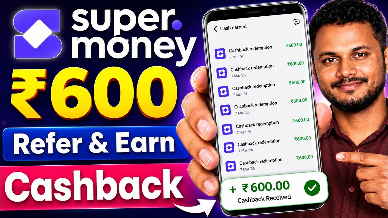 ₹600 Cashback Super Money - How to Refer and Earn with Super Money App