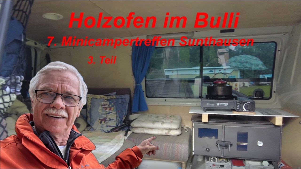 Holzofen im Bulli – Minicampertreffen in Sunthausen – 3. Teil