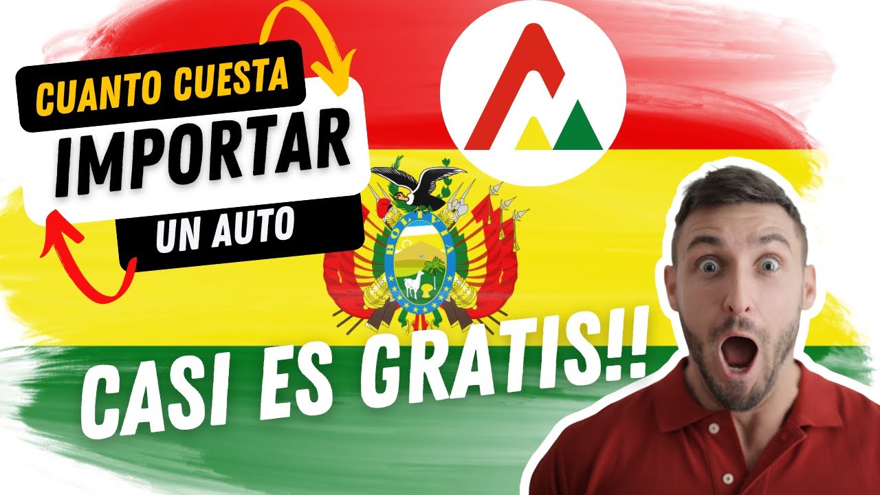 Cuánto cuesta importar un auto a BOLIVIA | Realmente es buen negocio?