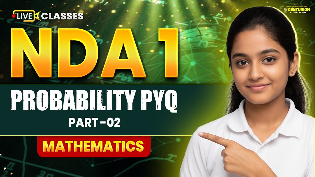 NDA 1 2026 | Mathematics | Probability PYQ Part-02 | Live Class 🔥