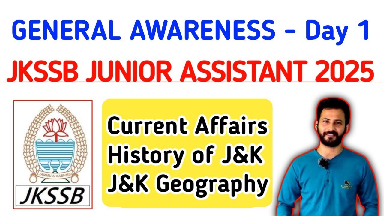 General Awareness STARTS HERE! JKSSB Junior Assistant GK | CURRENT AFFAIRS + History + Geography